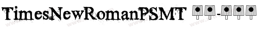 TimesNewRomanPSMT 常规字体转换